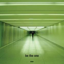 Moby : Be the One